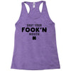 Shut Your Fook'n Mouth, Shut Your Fookin Mouth, you'll do nothing, con Racerback Tank