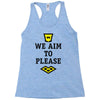 we aim to please Racerback Tank