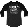 witness me 2 3/4 Sleeve Shirt