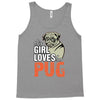 This Girl Loves Pug Tank Top