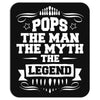 Pops The Man The Myth The Legend Mousepad