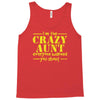 i'm the crazy aunt everyone warned you about Tank Top
