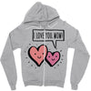 i love you mom Zipper Hoodie