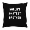 world's okayest brother Throw Pillow