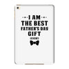 I Am The Best Father's Day Gift Ever Boy iPad Mini 4