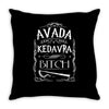 avada kedavra bitch funny hp cool Throw Pillow