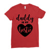 Daddy is My Bestie Ladies Fitted T-Shirt