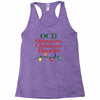 ocd obsessive christmas disorder Racerback Tank