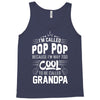 I Am Called Pop Pop... Tank Top