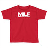milf man i love to fart Toddler T-shirt