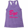bye felicia Racerback Tank