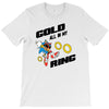 gold all in my ring T-Shirt
