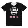 Every Beast Needs a Beauty All Over Women's T-shirt