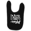 i'm black i read and i know Baby Bibs