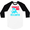 im a lawyer 3/4 Sleeve Shirt