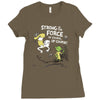 strong is the force of course Ladies Fitted T-Shirt