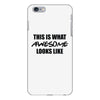 this is what awesome looks like iPhone 6/6s Plus Case