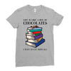life is like a box of chocolates i want to eat them all Ladies Fitted T-Shirt
