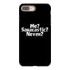 me saracastic never iPhone 8 Plus