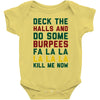 deck the halls and do some burpees Baby Onesie