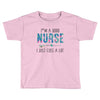 i&rsquo;m a good nurse Toddler T-shirt