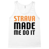 strava made me do it Tank Top