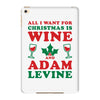 all i want for christmas is wine and adam levine iPad Mini 4
