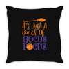 it's just a bunch of hocus pocus Throw Pillow
