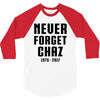 Never Forget Chaz 3/4 Sleeve Shirt