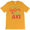 pizza christmas humor T-Shirt