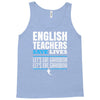 english teacher save lives Tank Top