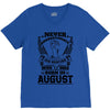 Never Underestimate Dog Rescuer Who Was Born August V-Neck Tee