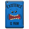 existnece is pain iPad Mini Case