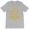 kings are born in february T-Shirt