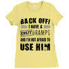 Back Off Crazy Gramps Afraid To Use Him Ladies Fitted T-Shirt