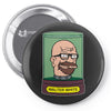 walter white Pin-back button