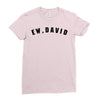 ew david Ladies Fitted T-Shirt