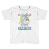 unicorns are born in march cute unicorn Toddler T-shirt