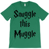 snuggle this muggle T-Shirt