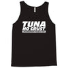 tuna no crust Tank Top