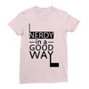nerdy in a good way Ladies Fitted T-Shirt