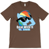 deal with it T-Shirt