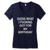 guess what i fucking Women's V-Neck T-Shirt