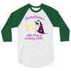 sometimes you have to throw on the hat! 3/4 Sleeve Shirt