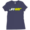 no way Ladies Fitted T-Shirt