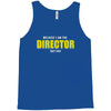 i'm the director Tank Top