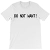 do not want T-Shirt