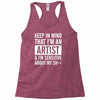 keep in mind that im an artist Racerback Tank
