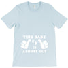 This Baby is Almost Out T-Shirt
