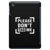Please Don't Tag Me iPad Mini